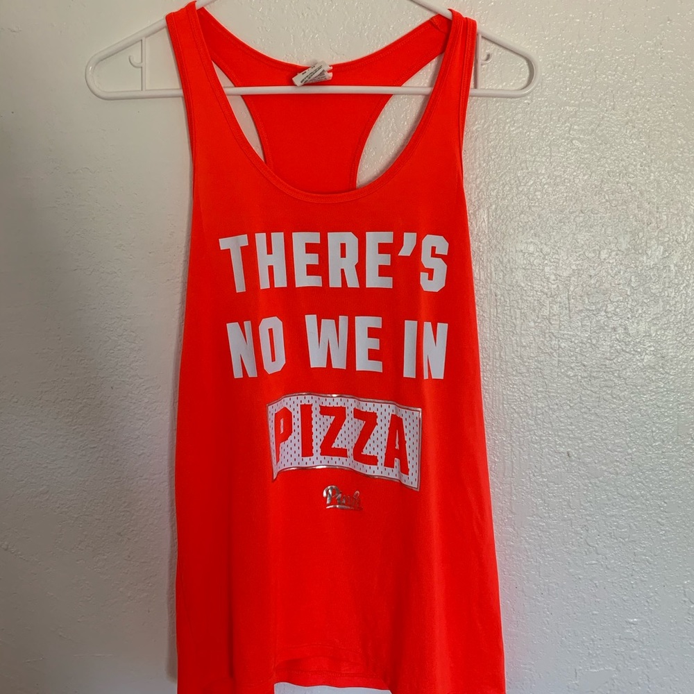 VS Pink There’s No We in Pizza 🍕 tank